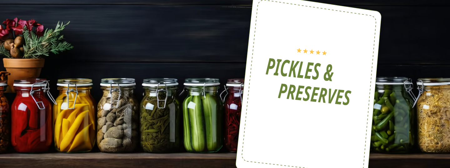 Pickles & Preserves